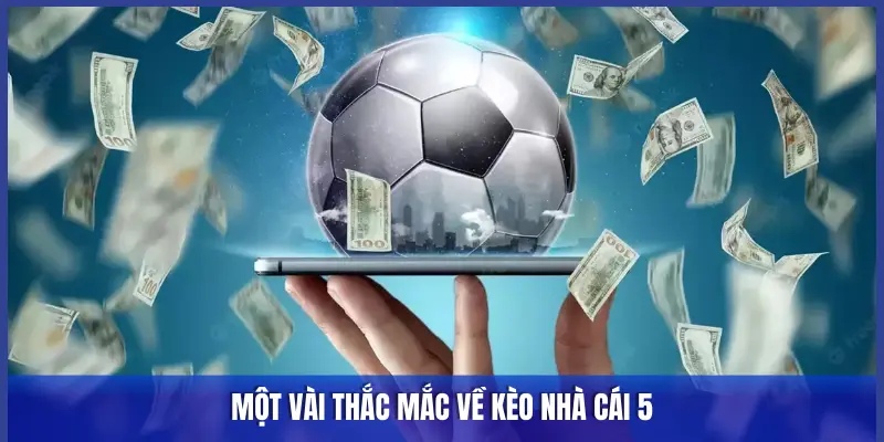                                             Các Loại Kèo Nhà Cái Phổ Biến